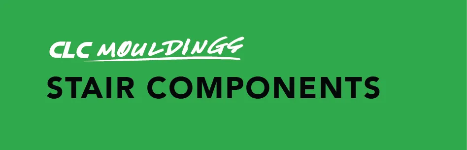CLC Mouldings Stair Components Side Banner 2
