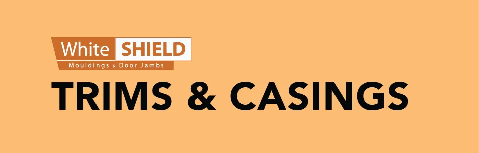 Trims and CasingsSide Banner 2